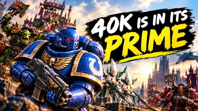 40K Is in Its Prime: The State of Warhammer 40K in 2026